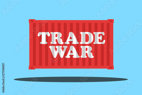 Trade war - shipping container and economic warfare - customs duty, tax, tariff, hostile economy and business.. Vector illustration.