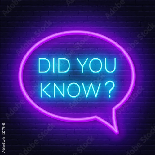 Neon sign did you know on the brick wall background. Vector illustration.