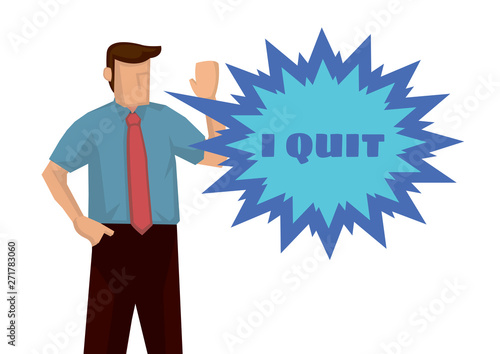 Frustration businessman wanting to quit for his job. Concept of overwork or resignation.
