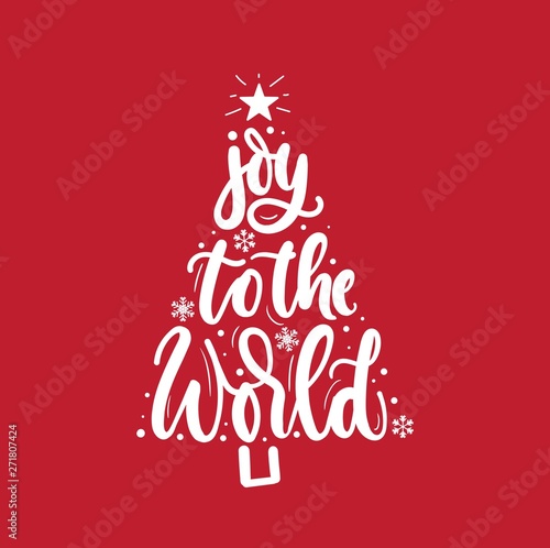 Joy to the world inspirational Christmas greeting card with lettering and Christmas tree. Trendy Christmas and New Year print for greeting cards, posters, textile etc. Vector illustration