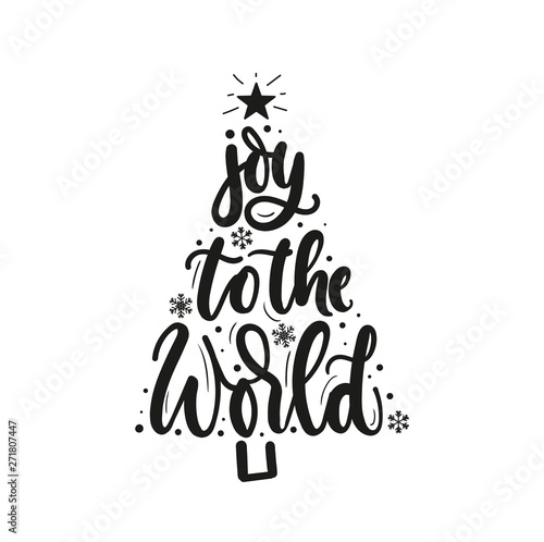 Joy to the world inspirational Christmas greeting card with lettering and Christmas tree. Trendy Christmas and New Year print for greeting cards  posters  textile etc. Vector illustration