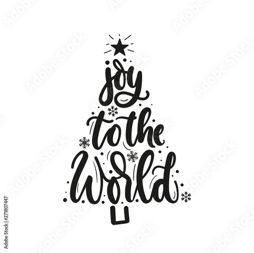 Joy to the world inspirational Christmas greeting card with lettering and Christmas tree. Trendy Christmas and New Year print for greeting cards, posters, textile etc. Vector illustration