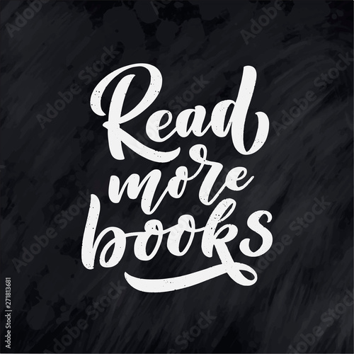 Abstract lettering about books and reading for poster design. Handwritten letters. Typography funny quote. Vector
