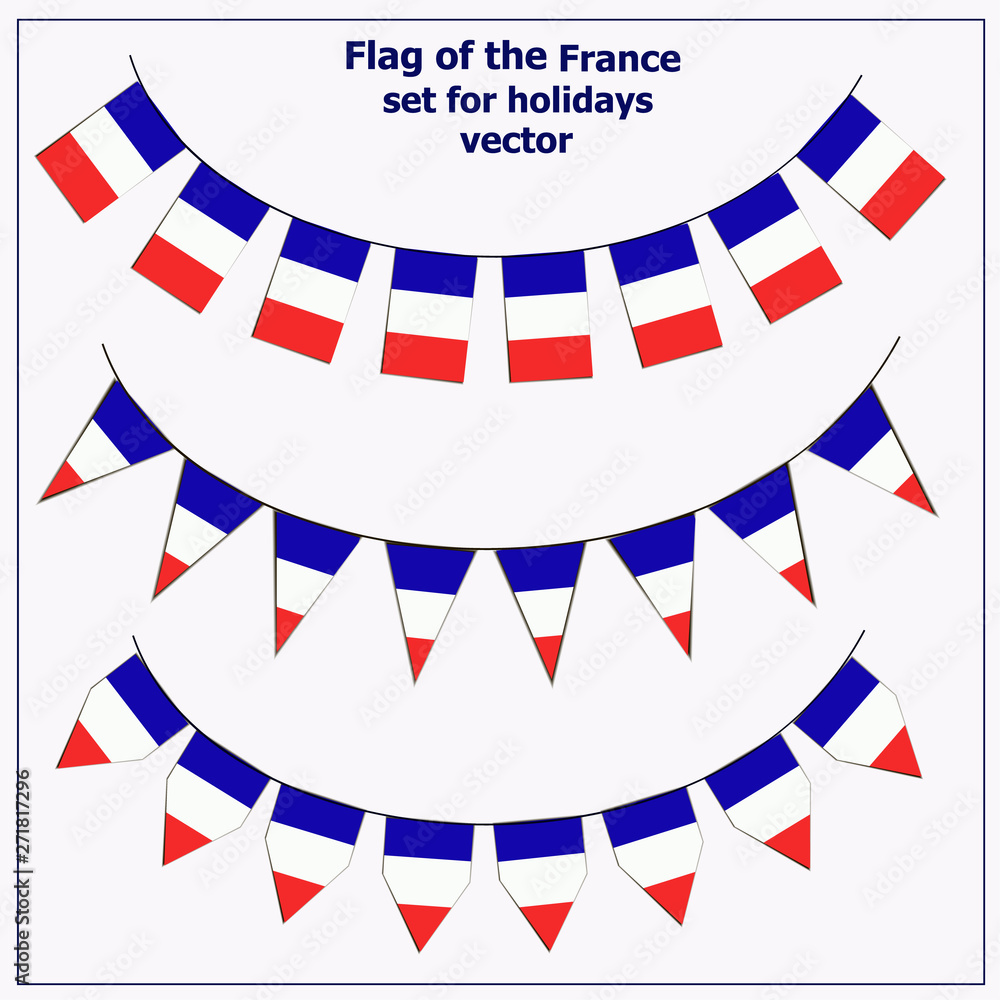 Bright set with flags France for holidays. Vector illustration with white background.