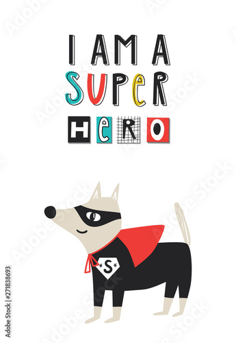Super Kid - Super Hero. Cute and fun kids nursery poster with dog animal and hand drawn lettering.