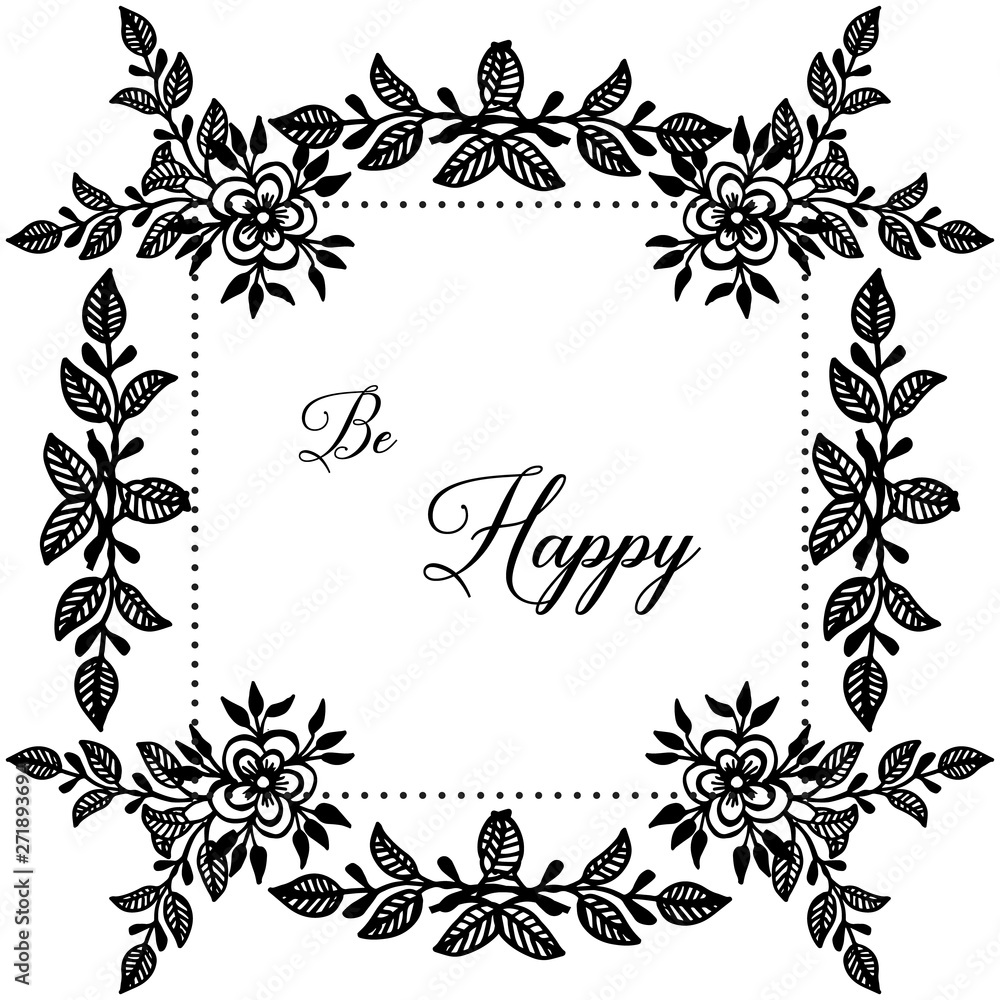 Vector illustration decoration wreath frame with writing be happy Vector illustration decoration wreath frame with writing be happy