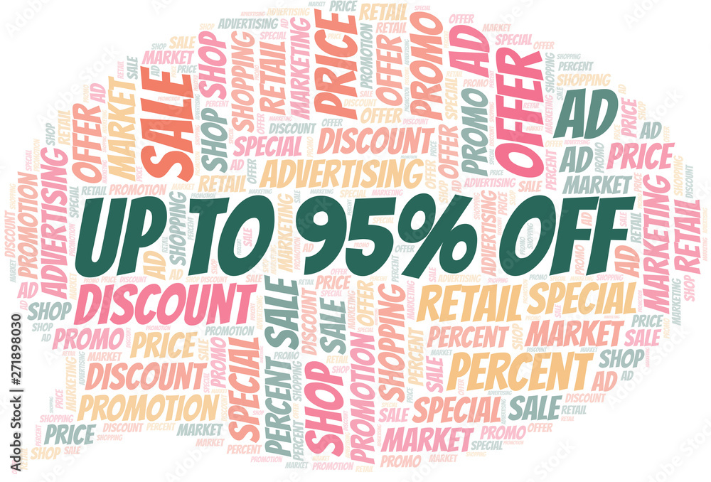 Up To 95% Off word cloud. Wordcloud made with text only. Up To 95% Off word cloud. Wordcloud made with text only.