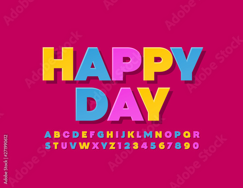 Vector greeting card Happy Day. Colorful creative Font. Bright Uppercase Alphabet Letters and Numbers 