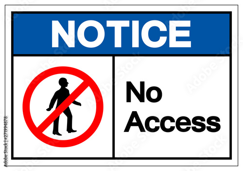 Notice Access Symbol Sign ,Vector Illustration, Isolate On White Background Label .EPS10