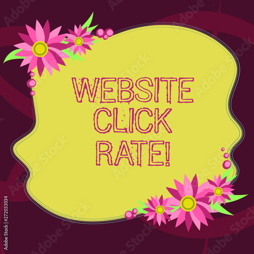 Conceptual hand writing showing Website Click Rate. Business photo showcasing ratio users who click specific link to number total users Blank Color Shape with Flowers Border for Cards Invitation photo