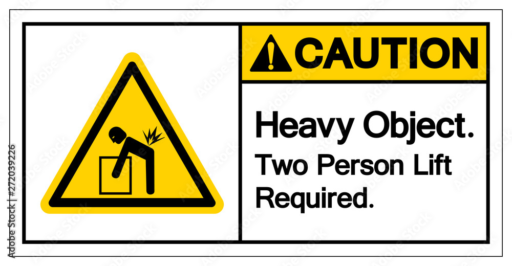 Caution Heavy Object Two Person Lift Required Symbol Sign, Vector Illustration, Isolate On White Background Label .EPS10 Caution Heavy Object Two Person Lift Required Symbol Sign, Vector Illustration, Isolate On White Background Label .EPS10