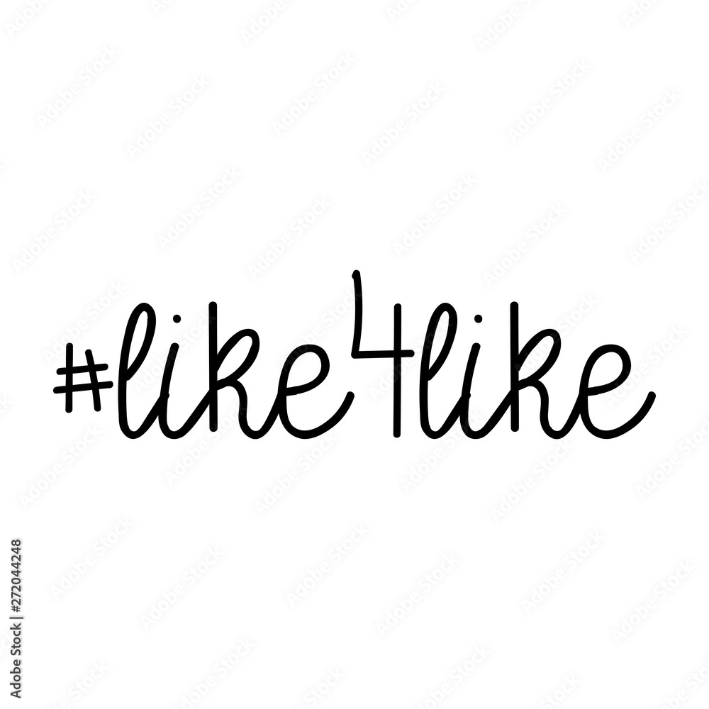 Like for like. Hashtag, text or phrase. Lettering for greeting cards, prints or designs. .