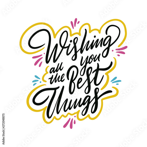 We wish you all the best. Vector illustration. Lettering. Calligraphy. Colorful phrase isolated on white background.