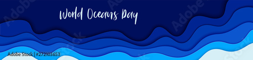 World Oceans Day banner, poster template. Deep blue sea waves paper cut style. Vector illustration EPS 10.