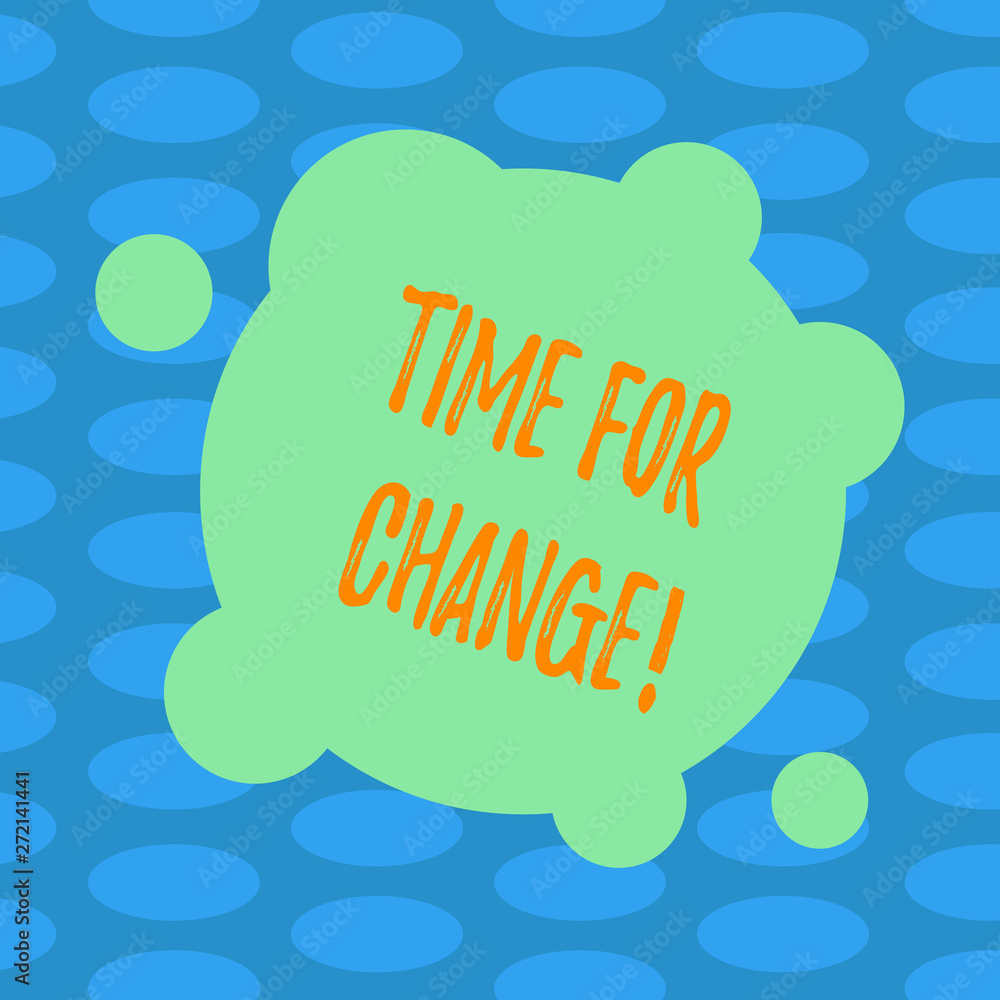Word writing text Time For Change. Business concept for Changing Moment Evolution New Beginnings Chance to Grow Blank Deformed Color Round Shape with Small Circles Abstract photo Word writing text Time For Change. Business concept for Changing Moment Evolution New Beginnings Chance to Grow Blank Deformed Color Round Shape with Small Circles Abstract photo