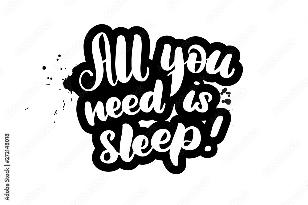 all you need is sleep all you need is sleep