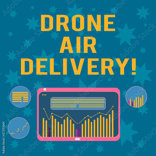 Writing note showing Drone Air Delivery. Business photo showcasing unanalysisned aerial vehicle utilized to transport packages Digital Combination of Column Line Data Graphic Chart on Tablet Screen photo