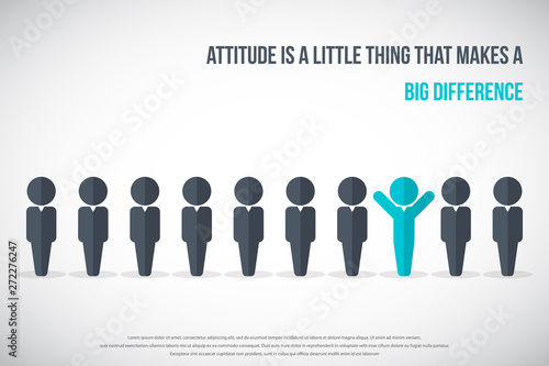 Positivity is a little thing that makes a big difference. Stand out from the crowd concept.