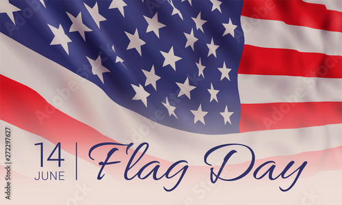 14th June - Flag Day in the United States of America. Vector banner design template with realistic American flag and text.
