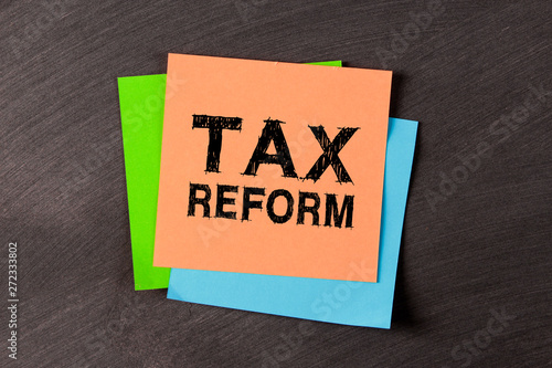 Tax Reform Concept On Sticky Note