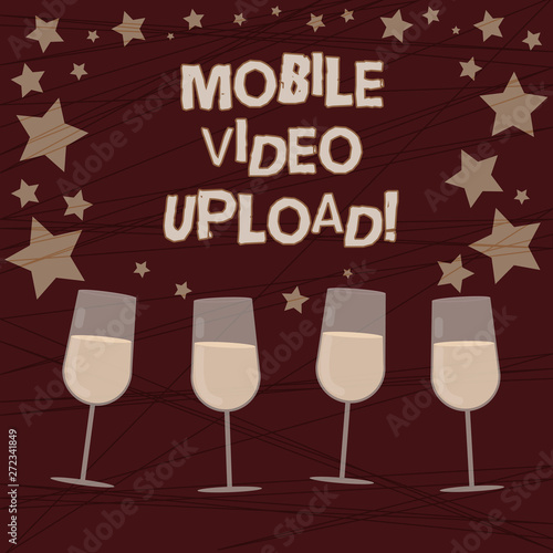 Conceptual hand writing showing Mobile Video Upload. Business photo showcasing add videos on website or blog using cell phone Filled Cocktail Wine with Scattered Stars Confetti Stemware