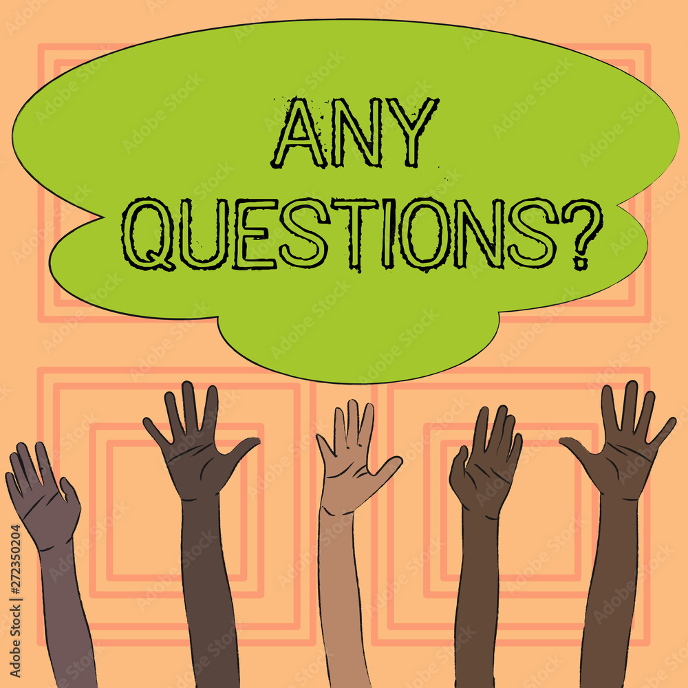 Text sign showing Any Questionsquestion. Conceptual photo Need to ask something Extra Information Wanted Text sign showing Any Questionsquestion. Conceptual photo Need to ask something Extra Information Wanted