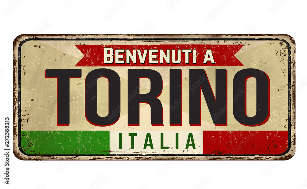 Fototapeta premium Welcome to Torino vintage rusty metal sign