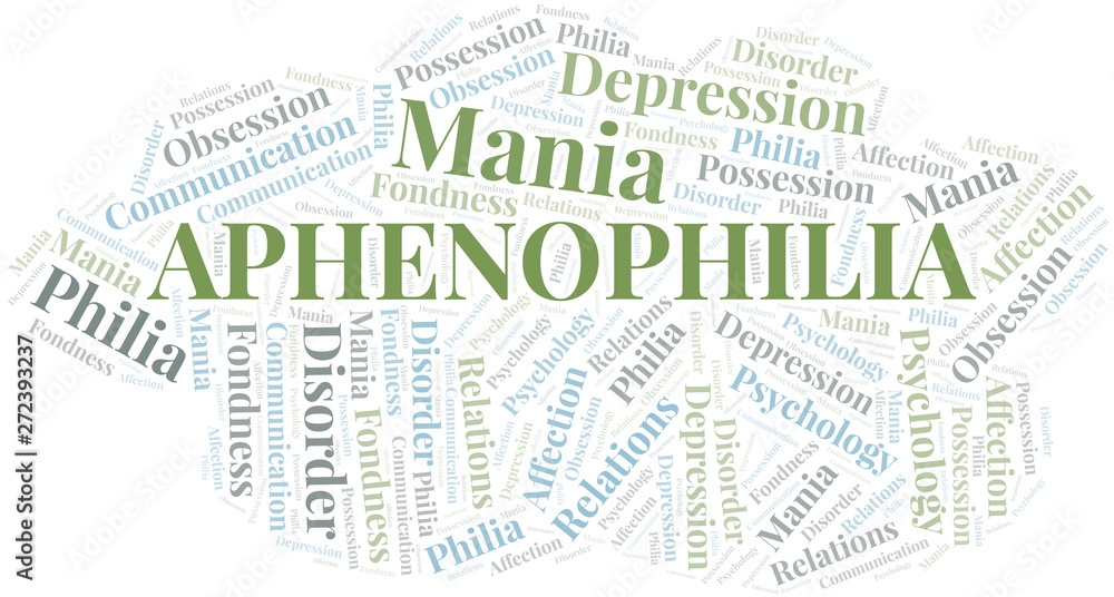 Aphenophilia word cloud. Type of Philia.