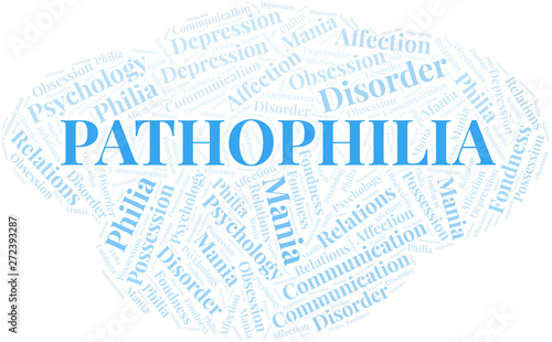 Pathophilia word cloud. Type of Philia.