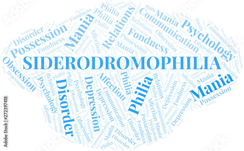 Siderodromophilia word cloud. Type of Philia.