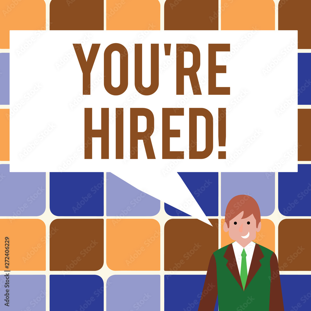 Text sign showing You Re Hired. Business photo showcasing New employee recruited Worker selected Text sign showing You Re Hired. Business photo showcasing New employee recruited Worker selected
