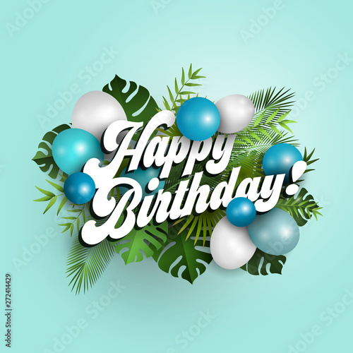 Photography Text happy birthday with blue balloons and tropical leaves on blue background, i