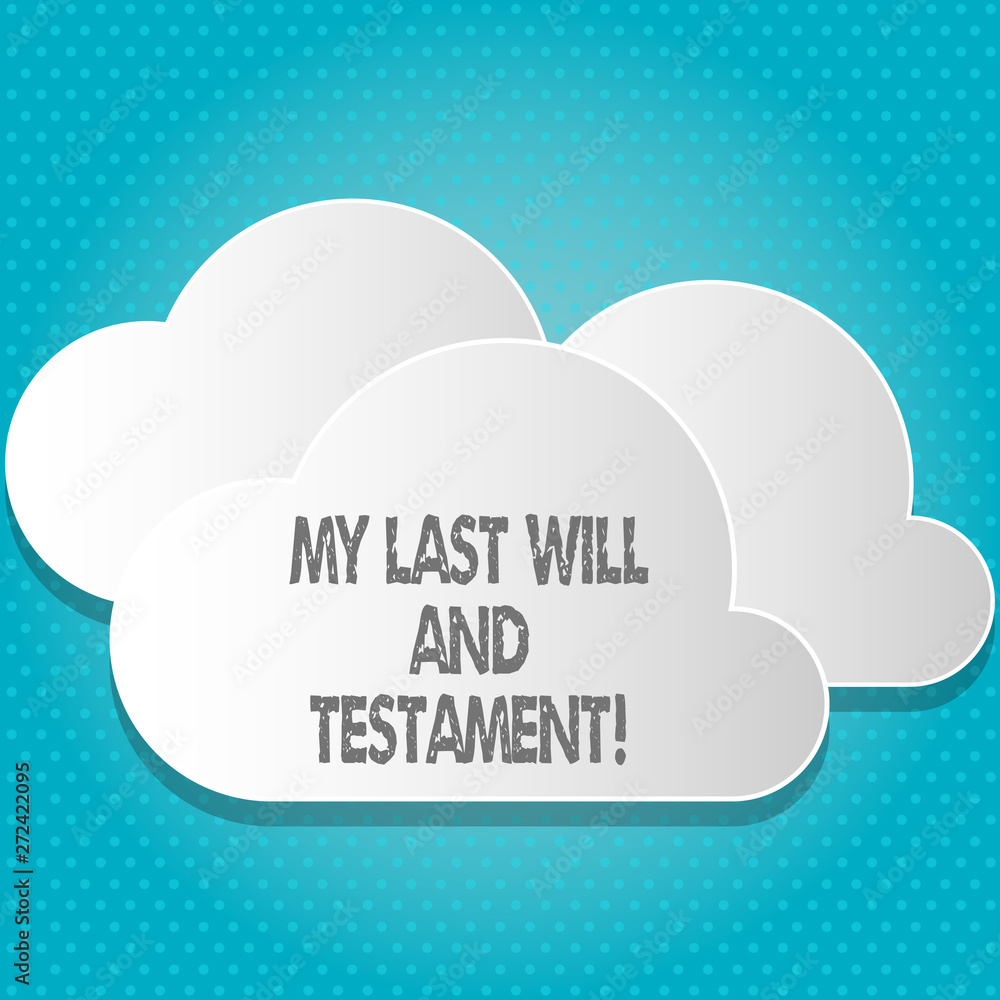 Handwriting text My Last Will And Testament. Conceptual photo List of things to be made after his orher death Handwriting text My Last Will And Testament. Conceptual photo List of things to be made after his orher death
