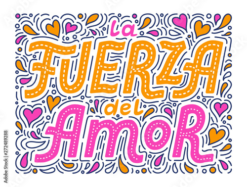 Hand drawn romantic lettering phrase Power of love in spanish language. Hearts  and drops background. Doodle style pattern for t-shirt print, textile, clothes design. EPS 10 vector illustration