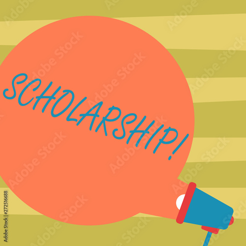 Text sign showing Scholarship. Conceptual photo Grant or Payment made to support education Academic Study Blank Round Color Speech Bubble Coming Out of Megaphone for Announcement photo