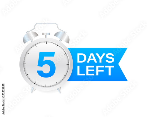 5 days left on allarm clock on white background. Vector stock illustration.