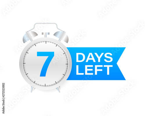 7 days left on allarm clock on white background. Vector stock illustration.