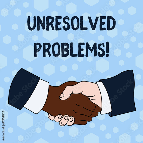 Word writing text Unresolved Problems. Business photo showcasing those Queries no one can answer Unanswerable Questions Hand Shake Multiracial Male Business Partners Colleagues Formal Shirt Suit photo