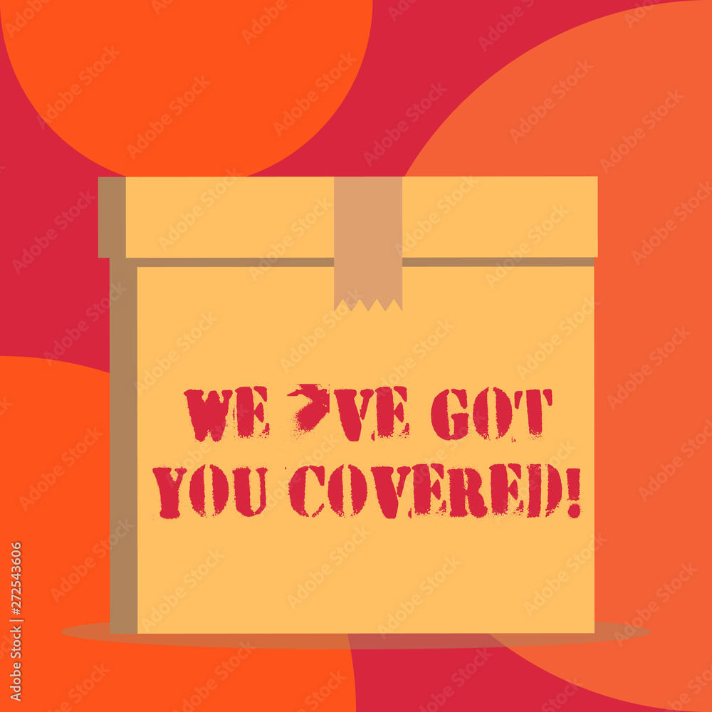 Text sign showing We Ve Got You Covered. Business photo showcasing have done gotten or provided whatever needed Close up front view open brown cardboard sealed box lid. Blank background Text sign showing We Ve Got You Covered. Business photo showcasing have done gotten or provided whatever needed Close up front view open brown cardboard sealed box lid. Blank background
