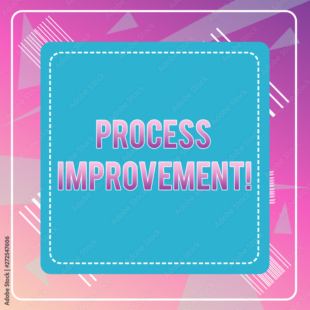 Word writing text Process Improvement. Business photo showcasing Optimization Meet New Quotas Standard of Quality Dashed Stipple Line Blank Square Colored Cutout Frame Bright Background Word writing text Process Improvement. Business photo showcasing Optimization Meet New Quotas Standard of Quality Dashed Stipple Line Blank Square Colored Cutout Frame Bright Background