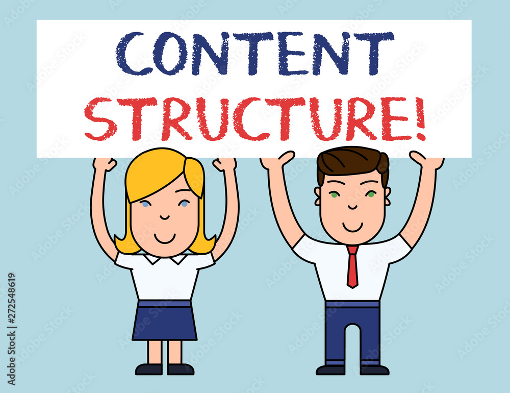 Writing note showing Content Structure. Business concept for information that is organized in a predictable way Two Smiling People Holding Poster Board Overhead with Hands Writing note showing Content Structure. Business concept for information that is organized in a predictable way Two Smiling People Holding Poster Board Overhead with Hands