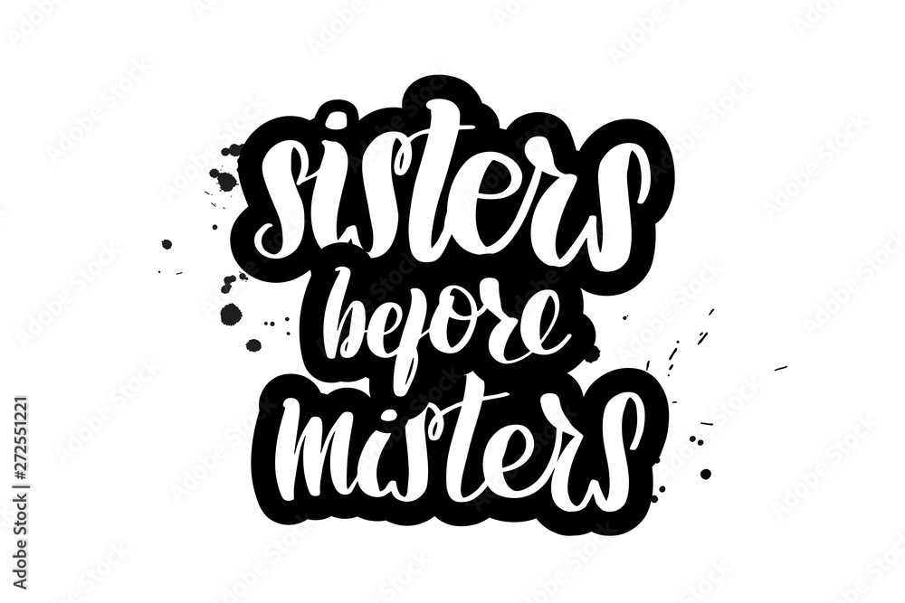Obraz premium lettering sisters before misters