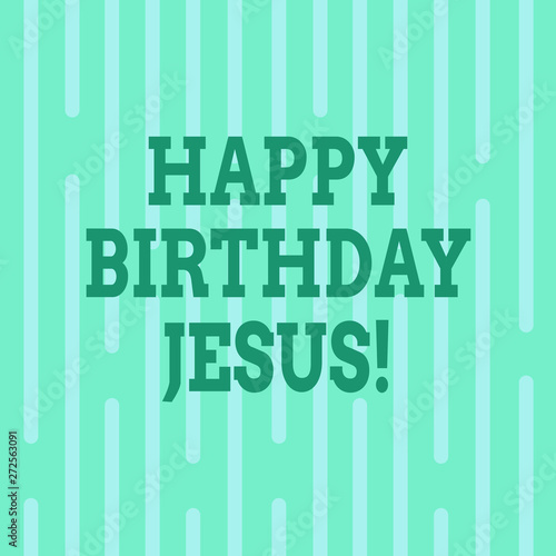 Conceptual hand writing showing Happy Birthday Jesus. Business photo text Celebrating the birth of the holy God Christmas Day Vertical Thin Linear Strip Broken Rod in Seamless Repeat Pattern
