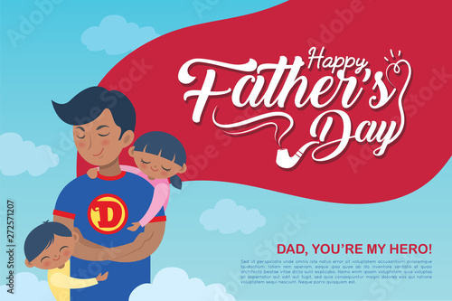 Happy Father's Day greeting template design. Hand drawn father, son & daughter on blue sky background in flat vector illustration. Cartoon super dad together with children. You're my hero, daddy. 