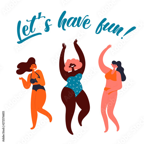 Lets have fun. Party poster. Group of young women jumping on white backround. Lettering above. Young woman have fun. Modern female characters dancing. Vector cartoon flat illustration