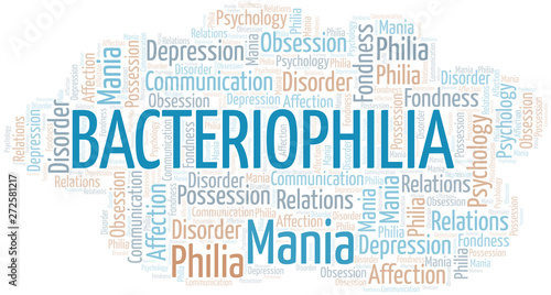 Bacteriophilia word cloud. Type of Philia.