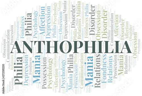 Anthophilia word cloud. Type of Philia.