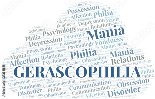Gerascophilia word cloud. Type of Philia.