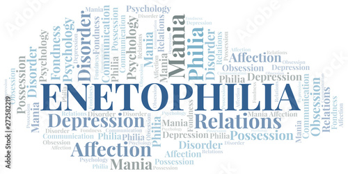 Enetophilia word cloud. Type of Philia.