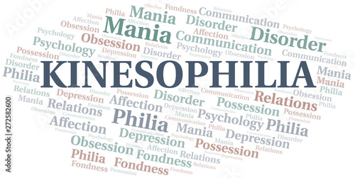 Kinesophilia word cloud. Type of Philia.